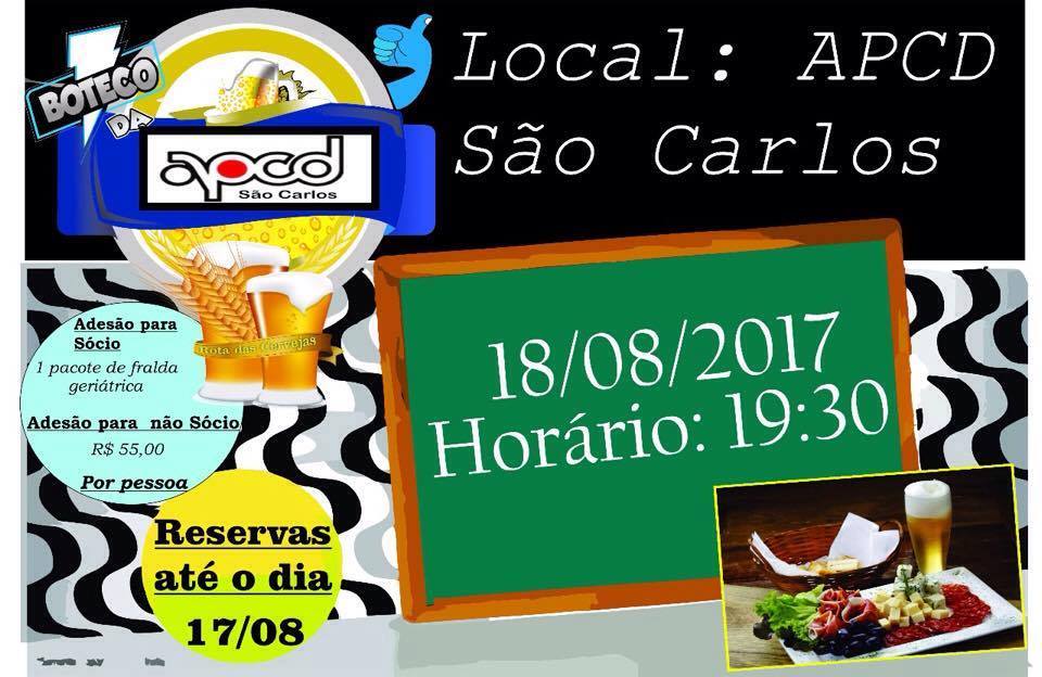 Boteco da APCD-São Carlos, dia 18/08/2017 às 19h30, na Rua 13 de Maio, 2226